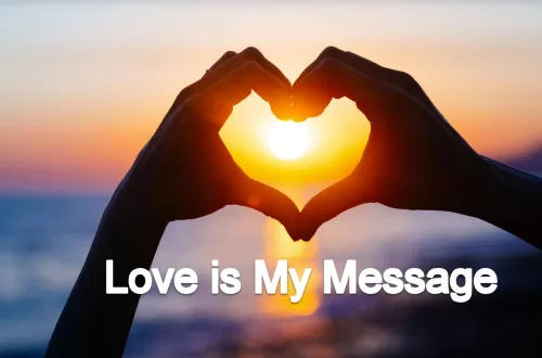 Love is My Message