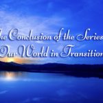 The Conclusion of the Series on Our World in Transition