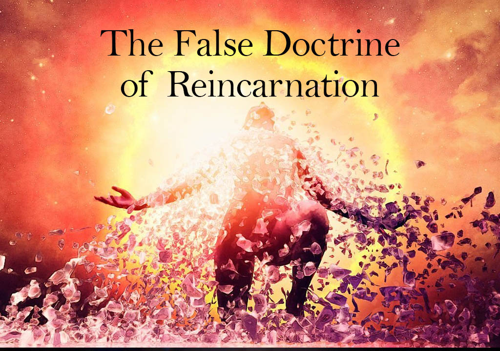 Jesus Addresses the False Doctrine of Reincarnation